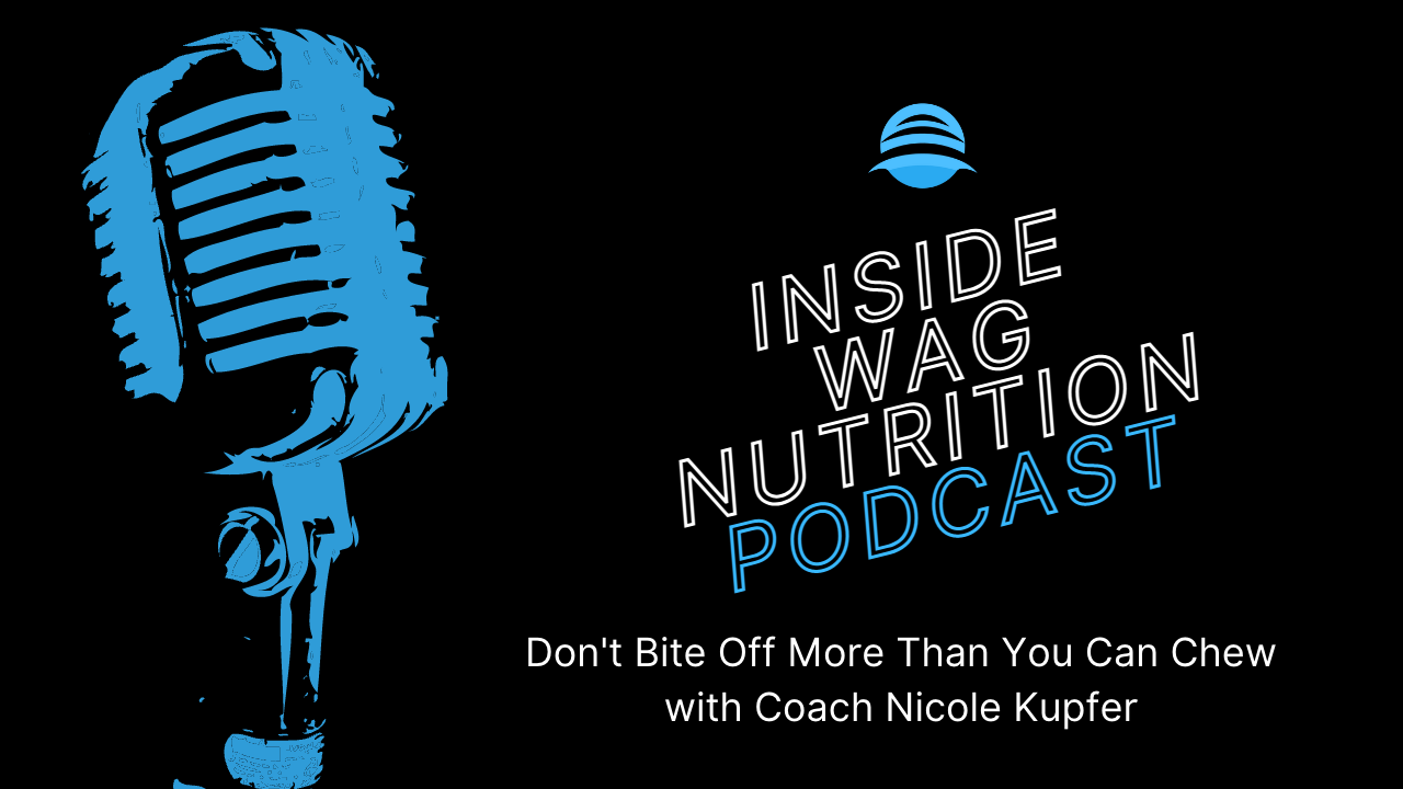 Dont Bite Off More Than You Can Chew with Coach Nicole Kupfer