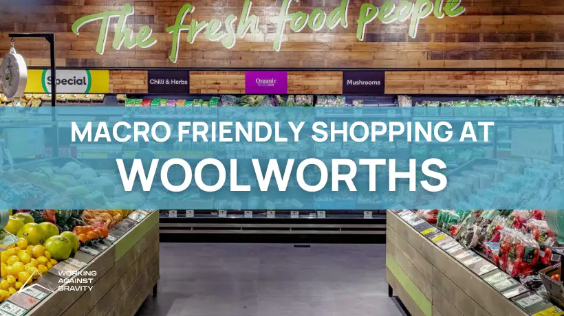 Macro Friendly Shopping at Woolworths Thumbnail