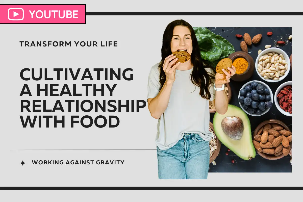 Cultivating A Healthy Relationship With Food