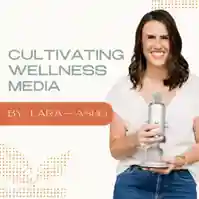 Cultivating Wellness Media