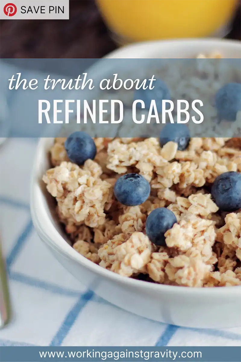 What are Refined Carbs and Are They Bad for You? Working Against Gravity